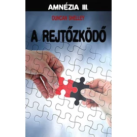 Amnézia III. - A rejtőzködő - Duncan Shelley