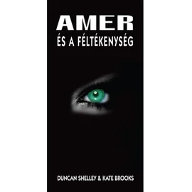 Amer és a féltékenység - Kate Brooks & Duncan Shelley