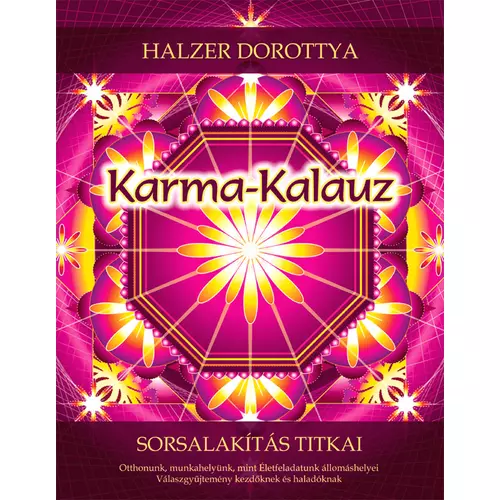 Karma-Kalauz  - A sorsalakítás titkai