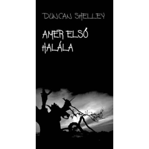 Amer első halála - Duncan Shelley