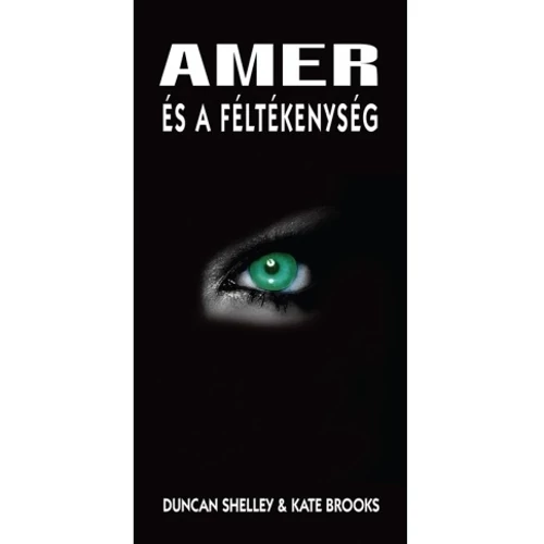 Amer és a féltékenység - Kate Brooks & Duncan Shelley