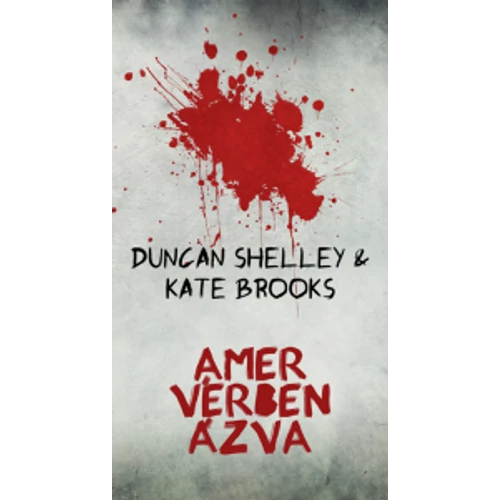 Amer vérben ázva - Duncan Shelley és Kate Brooks