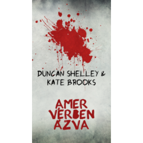 Amer vérben ázva - Duncan Shelley és Kate Brooks