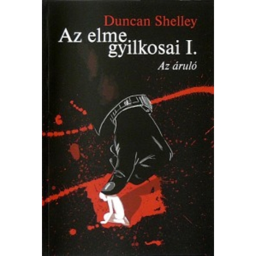 Az elme gyilkosai I. - Az áruló - Duncan Shelley